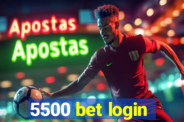 5500 bet login